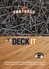 Quality stainless steel products manufactured to meet the needs of all professionally constructed timber decking