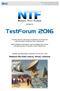 invites to TestForum 2016 A Nordic event for exchange of experience and know-how within the field of production test of electronics.