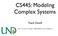 CS445: Modeling Complex Systems