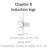 Chapter 8 Induction logs. Lecture notes for PET 370 Spring 2011 Prepared by: Thomas W. Engler, Ph.D., P.E.