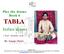 TABLA. Indian drums. Play the drums Book 4. By: Sanjay Patel. ( Taal - rhythms cycle )