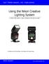 Using the Nikon Creative Lighting System A Step by Step Guide to Using the SB-600 and SB-800 Flashes