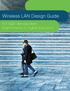 Wireless LAN Design Guide. For high-density client environments in higher education