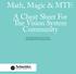 Math, Magic & MTF: A Cheat Sheet For The Vision System Community. By Stuart W. Singer, senior VP & CTO, and Jim Sullivan, director, Industrial Optics