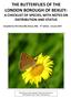 THE BUTTERFLIES OF THE LONDON BOROUGH OF BEXLEY: A CHECKLIST OF SPECIES, WITH NOTES ON DISTRIBUTION AND STATUS