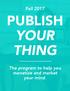 Fall 2017 PUBLISH YOUR THING. The program to help you monetize and market your mind. (c) byregina.com