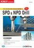 SPD & NPD Drill NEW INDEXABLE DRILL FOR HOLE MAKING. No: Features