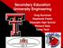 Secondary Education University Engineering. Greg Burnham Stephanie Foster Estacado High School Richard Gale Texas Tech