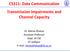 CS311: Data Communication Transmission Impairments and Channel Capacity. Assistant Professor Dept. of CSE IIT Jodhpur