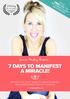 7 DAYS TO MANIFEST A MIRACLE!