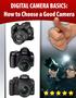 Digital Camera Basics: How To Choose A Good Camera