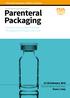 Parenteral Packaging. Container CIosure Best Practices Throughout the Product Life Cycle February 2018 Marriott Rome Park Hotel Rome Italy
