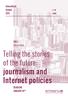 Telling the stories of the future: journalism and Internet policies
