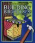 Building Birdhouses. By Dana Meachen Rau Illustrated by Kathleen Petelinsek