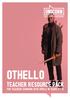 OTHELLO TEACHER RESOURCE PACK FOR TEACHERS WORKING WITH PUPILS IN YEARS 4-8