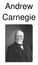 Andrew Carnegie Revolutionizes the Steel Business in America
