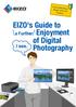 Color Matching Begin with the Basics. EIZO's Guide to Enjoyment. a Further. of Digital. I see. Photography