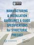 MANUFACTURING & INSTALLATION GUIDELINES & GUIDE SPECIFICATIONS for STRUCTURAL PRECAST