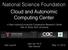National Science Foundation Cloud and Autonomic Computing Center