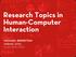 Research Topics in Human-Computer Interaction
