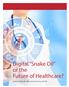 Digital Snake Oil or the Future of Healthcare? Stephen K. Klasko, MD, MBA, and Antonia F. Chen, MD, MBA