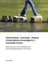 Understanding Evaluating Shaping. Transdisciplinary Knowledge for a Sustainable Society
