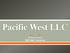 Pacific West LLC!  Working Journal CMT Practicum