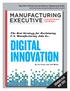 DIGITAL INNOVATION MANUFACTURING EXECUTIVE. The Best Strategy for Reclaiming U.S. Manufacturing Jobs Is...