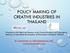 POLICY MAKING OF CREATIVE INDUSTRIES IN THAILAND