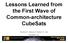 Lessons Learned from the First Wave of Common-architecture CubeSats