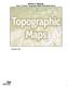 Module 2: Mapping Topic 3 Content: Topographic Maps Presentation Notes. Topographic Maps