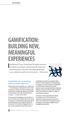 GAMIFICATION: BUILDING NEW, MEANINGFUL EXPERIENCES