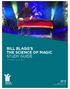 BILL BLAGG S THE SCIENCE OF MAGIC STUDY GUIDE POP! FIELD TRIP PERFORMANCE SERIES