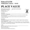 PLACE VALUE. Edexcel GCSE Mathematics (Linear) 1MA0