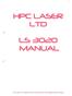HPC LASER LTD LS ^0«0 MANUAL HPC LASER LTD - NEVER LEAVE YOUR MACHINE UNATTENDED WHEN WORKING