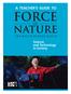 A TEACHER S GUIDE TO. force. nature THE DAVID SUZUKI MOVIE. Science and Technology in Society