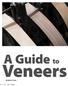 A Guide to. Veneers. By Merle E. Visser 28 AUGUST 2017 DOORS + HARDWARE
