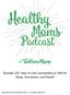Episode 132: How to Use Cannabidiol or CBD for Sleep, Hormones, and Health. Copyright 2018 Wellness Mama All Rights Reserved 1
