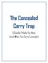 The Concealed Carry Trap. 5 Deadly Pitfalls You Must Avoid When You Carry Concealed