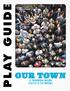 PLAY GUIDE. Production Sponsor: OUR TOWN by Thornton Wilder directed by Les Waters