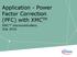 Application - Power Factor Correction (PFC) with XMC TM. XMC microcontrollers July 2016