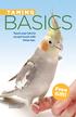 BASICS. Free Gift! TAMING. Teach your bird to accept touch with these tips.