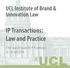 UCL Institute of Brand & Innovation Law. IP Transactions: Law and Practice