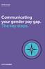 Gender pay gap December Communicating your gender pay gap. The key steps.
