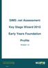 SIMS.net Assessment. Key Stage Wizard Early Years Foundation. Profile