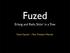 Fuzed. Erlang and Rails, Sittin in a Tree. Dave Fayram & Tom Preston-Werner