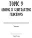 Topic 9. Adding & Subtracting Fractions. Name. Test Date