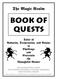 The Magic Realm. Book of Quests. Tales of Audacity, Desperation, and Valour to Challenge and Entertain the Thoughtful Gamer
