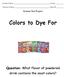 Colors to Dye For Question: