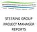 STEERING GROUP PROJECT MANAGER REPORTS